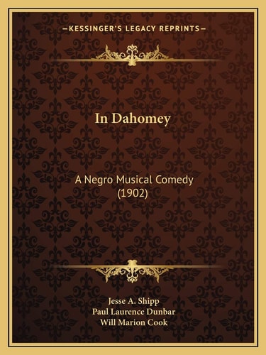In Dahomey: A Negro Musical Comedy (1902)