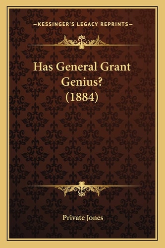 Has General Grant Genius? (1884)