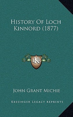 History Of Loch Kinnord (1877)