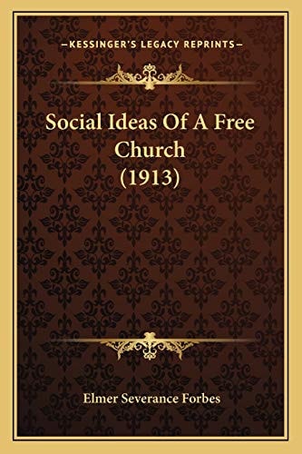 Social Ideas Of A Free Church (1913)