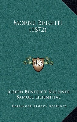 Morbis Brighti (1872)