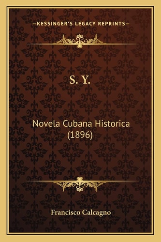 S. Y.: Novela Cubana Historica (1896)