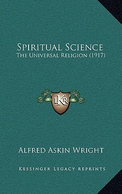 Spiritual Science: The Universal Religion (1917)