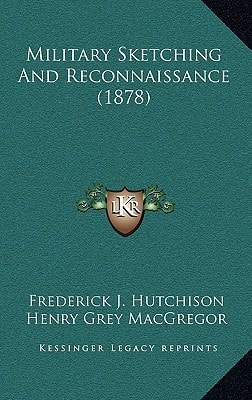 Military Sketching And Reconnaissance (1878)