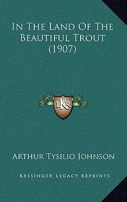 In The Land Of The Beautiful Trout (1907)