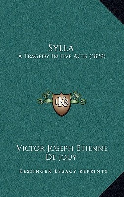 Sylla: A Tragedy In Five Acts (1829)