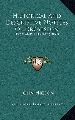 Historical And Descriptive Notices Of Droylsden: Past And Present (1859)