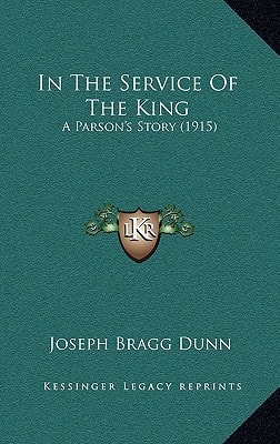 In The Service Of The King: A Parson's Story (1915)