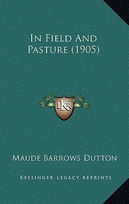 In Field And Pasture (1905)