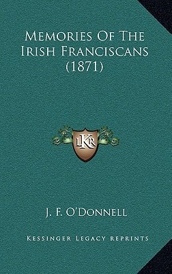 Memories Of The Irish Franciscans (1871)