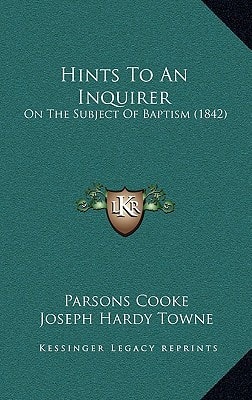 Hints To An Inquirer: On The Subject Of Baptism (1842)