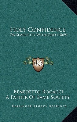 Holy Confidence: Or Simplicity With God (1869)