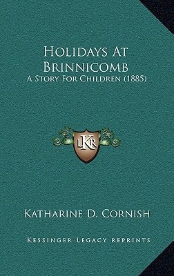 Holidays At Brinnicomb: A Story For Children (1885)