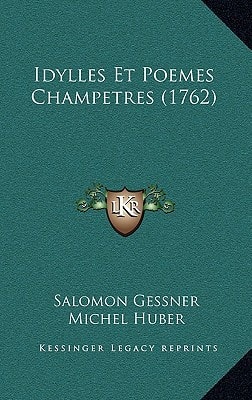 Idylles Et Poemes Champetres (1762)