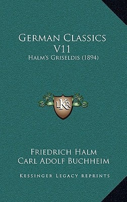 German Classics V11: Halm's Griseldis (1894)