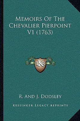 Memoirs Of The Chevalier Pierpoint V1 (1763)