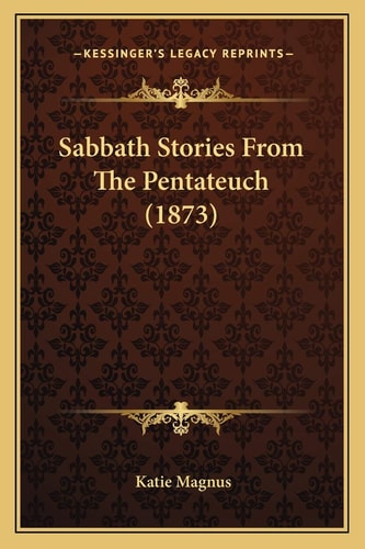 Sabbath Stories From The Pentateuch (1873)