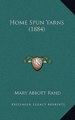Home Spun Yarns (1884)