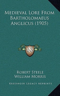 Medieval Lore from Bartholomaeus Anglicus (1905)