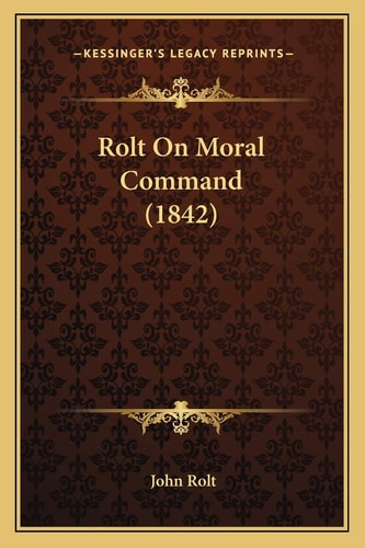 Rolt On Moral Command (1842)