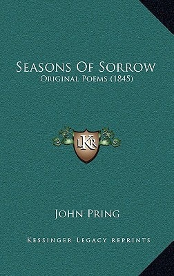 Seasons Of Sorrow: Original Poems (1845)