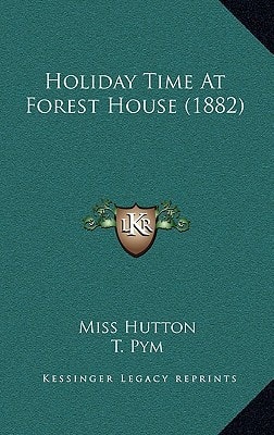 Holiday Time At Forest House (1882)