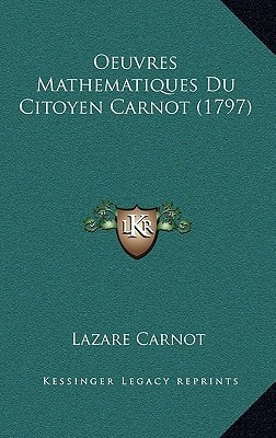 Oeuvres Mathematiques Du Citoyen Carnot (1797)