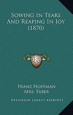 Sowing In Tears And Reaping In Joy (1870)