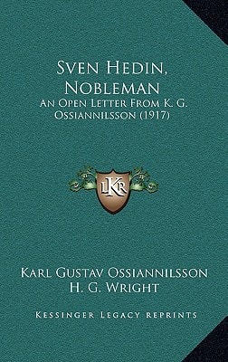 Sven Hedin, Nobleman: An Open Letter From K. G. Ossiannilsson (1917)