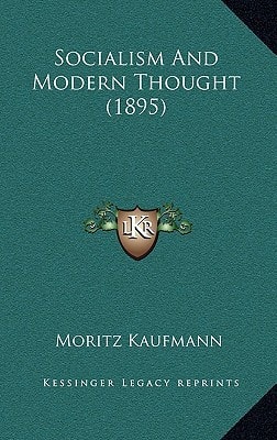 Socialism And Modern Thought (1895)