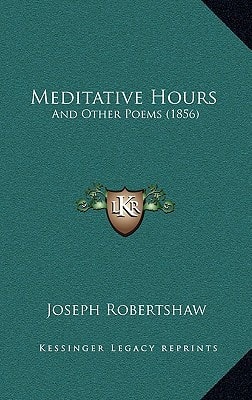 Meditative Hours: And Other Poems (1856)