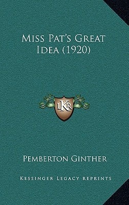 Miss Pat's Great Idea (1920)