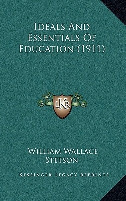Ideals And Essentials Of Education (1911)