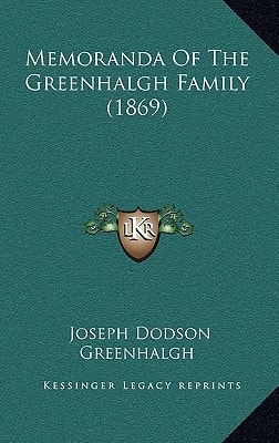 Memoranda Of The Greenhalgh Family (1869)