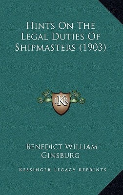Hints On The Legal Duties Of Shipmasters (1903)
