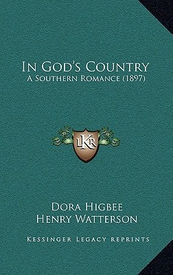 In God's Country: A Southern Romance (1897)