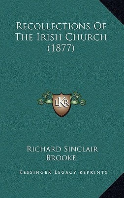 Recollections Of The Irish Church (1877)