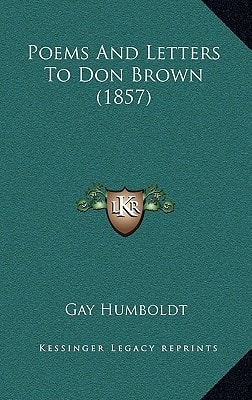 Poems And Letters To Don Brown (1857)