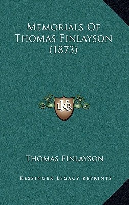 Memorials Of Thomas Finlayson (1873)