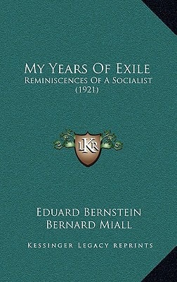 My Years Of Exile: Reminiscences Of A Socialist (1921)