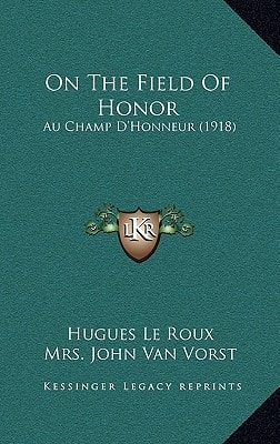 On The Field Of Honor: Au Champ D'Honneur (1918)