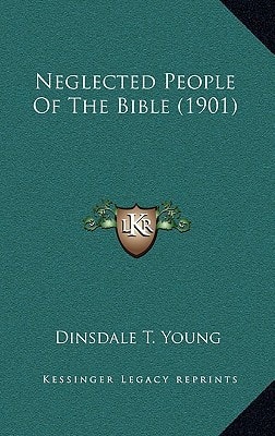 Neglected People Of The Bible (1901)