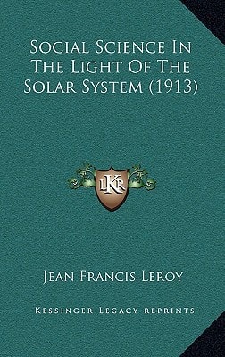 Social Science In The Light Of The Solar System (1913)