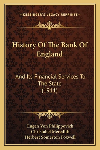 History Of The Bank Of England: And Its Financial Services To The State (1911)