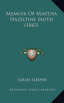 Memoir Of Martha Hazeltine Smith (1843)