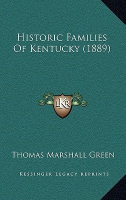 Historic Families Of Kentucky (1889)