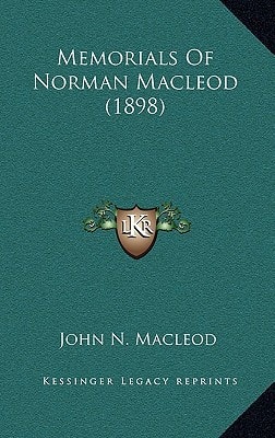Memorials Of Norman Macleod (1898)