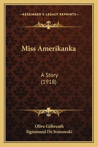 Miss Amerikanka: A Story (1918)