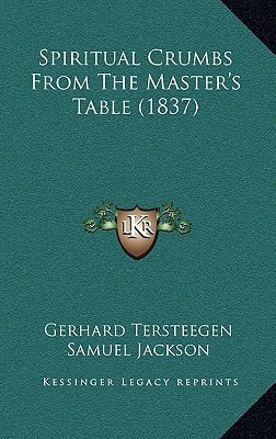 Spiritual Crumbs From The Master's Table (1837)