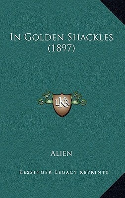 In Golden Shackles (1897)